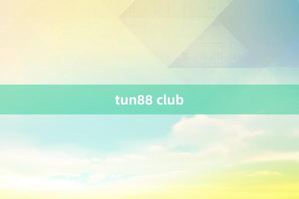 tun88 club