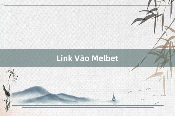 Link Vào Melbet