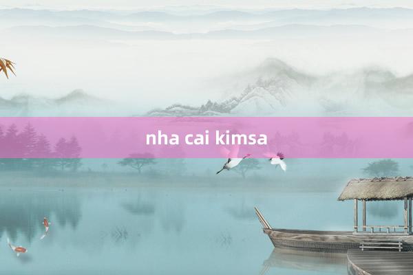 nha cai kimsa