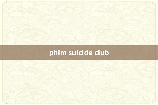 phim suicide club