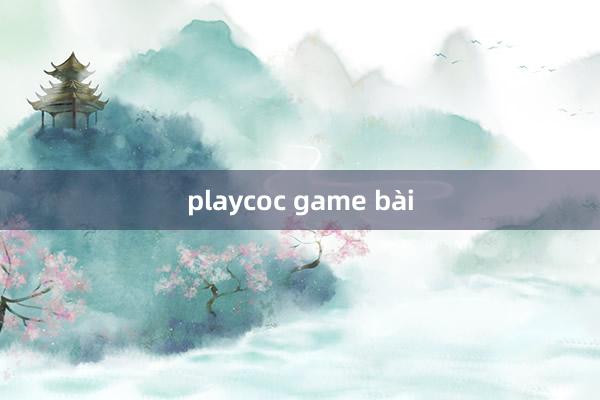 playcoc game bài