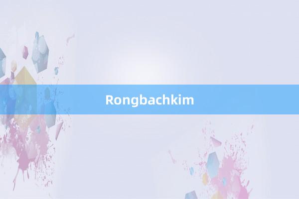 Rongbachkim