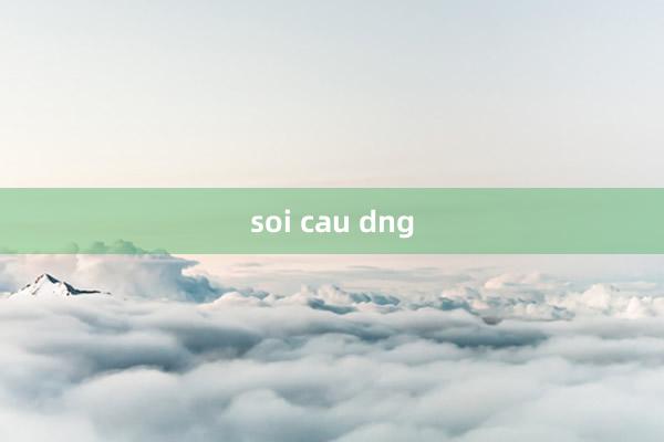 soi cau dng