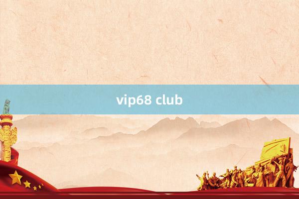 vip68 club