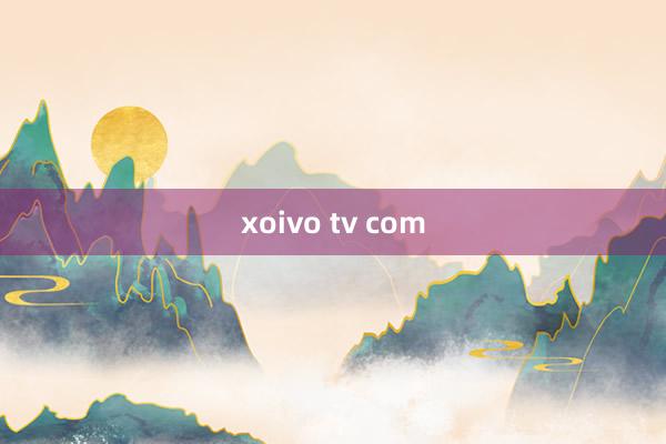 xoivo tv com