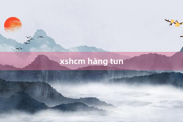 xshcm hàng tun