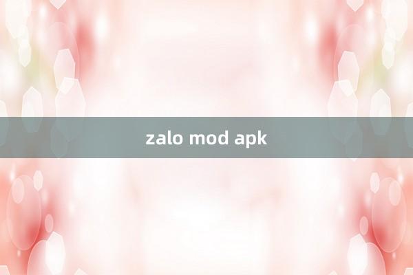 zalo mod apk