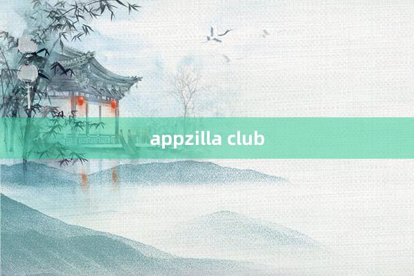 appzilla club