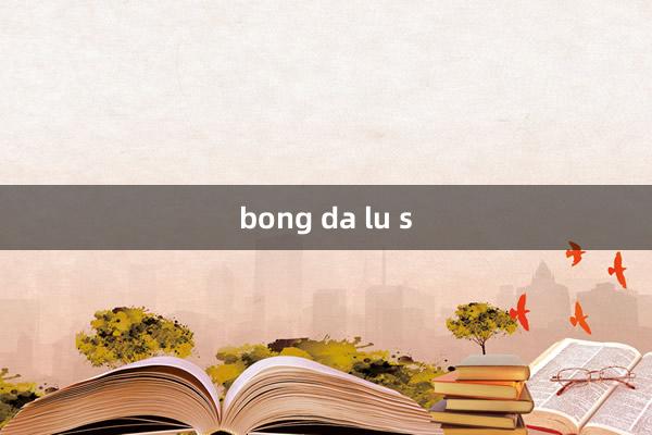 bong da lu s