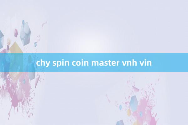 chy spin coin master vnh vin