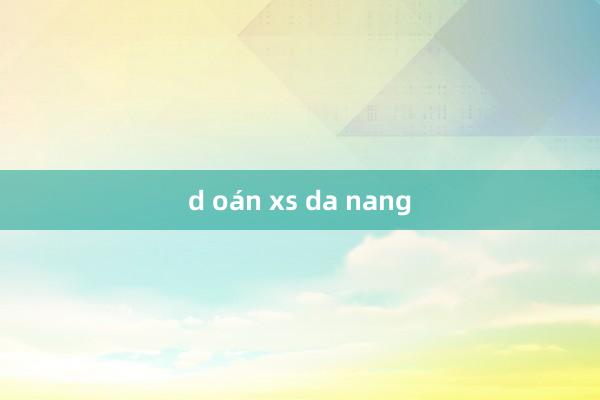 d oán xs da nang