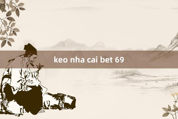 keo nha cai bet 69