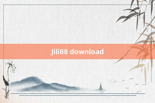 Jili88 download