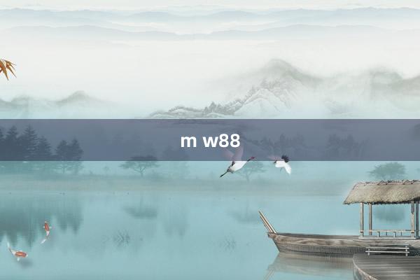 m w88