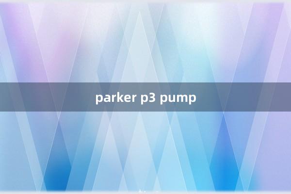 parker p3 pump