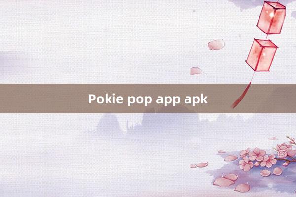 Pokie pop app apk